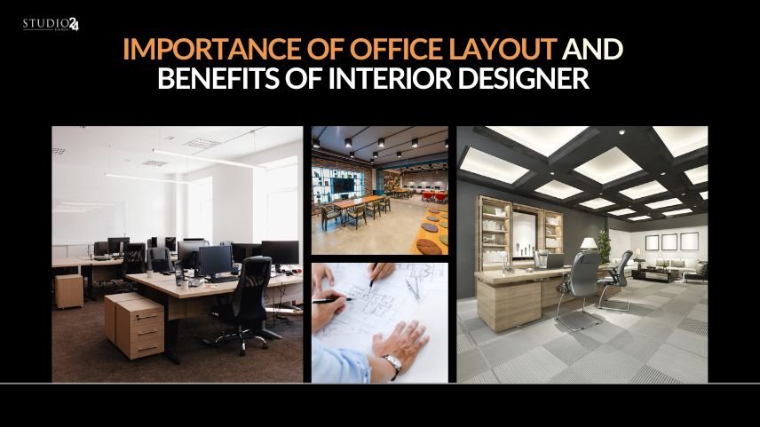 Importance of Office Layout and Benefits of Interior Designer